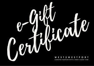 e gift certificate at west2westport.com